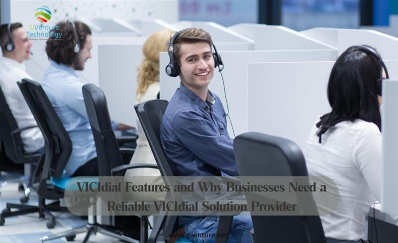 VICIdial Features and Why Businesses Need a Reliable VICIdial Solution Provider